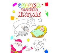 Colora l'allegro Natale. Ediz. illustrata