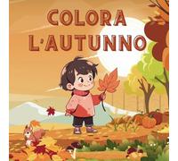 Colora l'Autunno: libro da colorare per bambini | 50 immagini a tema autunno tutte da colorare
