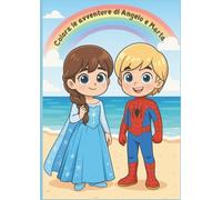 COLORA LE AVVENTURE DI ANGELO E MARTA: IL MIO LIBRO DA COLORARE