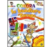 Colora le bandiere d'Europa. Con stickers. Ediz. illustrata