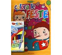 Colora le feste. Ediz. illustrata. Con 6 pennarelli