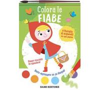 Colora le fiabe. Colori magici. Ediz. illustrata. Con pennello