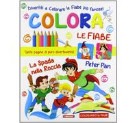 Colora le fiabe. Ediz. illustrata