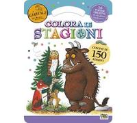 Colora le stagioni. Activity book. Il Gruffalò. Con adesivi. Ediz. illustrata