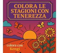 COLORA LE STAGIONI CON TENEREZZA