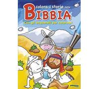 Colora le storie della Bibbia. Storie da colorare. Ediz. illustrata