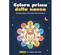 Colora prima della nanna: Mandala degli animali per dormire bene