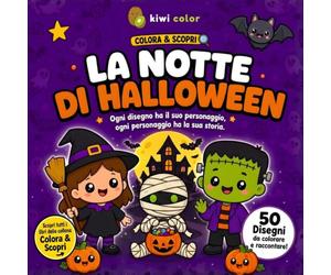 Colora & Scopri - La Notte di Halloween: Libro da Colorare per Bambini con Storie e Domande Creative su Ogni Illustrazione | 50 Disegni di Halloween da Colorare e Raccontare