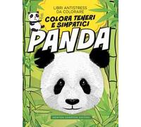Colora teneri simpatici panda. Libri antistress da colorare