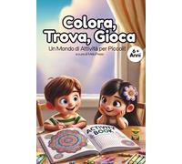 Colora, Trova, Gioca: Un Mondo di Attività per Piccoli Esploratori