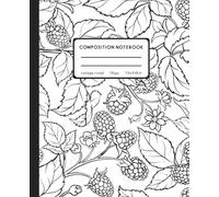 Colorable Cover Composition Notebook - Bring Your Own Fun to Boring Classes!: Perfect for Students, Men, Women, Teachers, and Creative Thinkers | ... School Supplies, Raspberries To Color