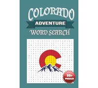 Colorado Adventure Word Search: Explore the Centennial State with 50+ Puzzles Featuring Colorado Cities, Landmarks, and History