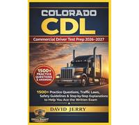 COLORADO CDL: COMMERCIAL DRIVER TEST PREP 2026/2027
