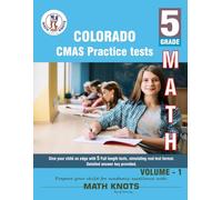Colorado (CMAS) Assessment System , 5th Grade MATH Practice Tests ,Volume 1