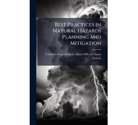Colorado Dept of Lo Best Practices in Natural Hazards Planni (Copertina rigida)