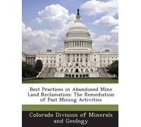 Colorado Division of Minerals Best Practices in Abandoned Mine Land (Tascabile)