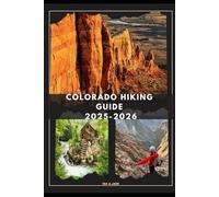 COLORADO HIKING GUIDE 2025-2026
