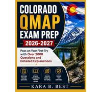 COLORADO QMAP EXAM PREP 2026-2027: Pass on Your First Try with Over 2000 Questions and Detailed Explanations