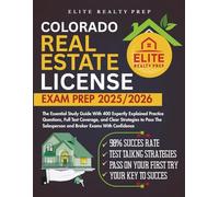 COLORADO REAL ESTATE LICENSE EXAM PREP 2025/2026: The Essential Study Guide With 400 Expertly Explained Practice Questions, Full Test Coverage, and ... Salesperson and Broker Exams With Confidence