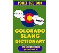 Colorado Slang Dictionary: The Real Language of the Centennial State
