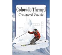 Colorado Themed Crossword Puzzle Book: A Fun Puzzle Journey Through the Mountains, Cities, and Wild Beauty of Colorado