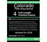 Colorado Title Insurance (InsCO_Title83) Practice Exam Questions: 400 Questions with Detailed Explanations