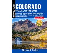 Colorado Travel Guide 2026 for First Time Visitors: Itineraries, Scenic Drives, Rocky Mountain National Park Tips, Denver to Aspen Routes and Altitude Advice