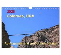 Colorado, USA - Ausflugsziele rund um Colorado Springs (Wandkalender 2026 DIN A4 quer), CALVENDO Monatskalender: Sehenswerter Staat der USA im Westen, ... vieler Indianerfilme, vielfältige Landschaft