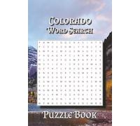 Colorado Word Search: Puzzle Book with Easy to Read Print about Wildlife, Gorgeous Landscapes, Small Towns and More! | 6x9 inches, 110 pages | 50+ Puzzles … Gift for Vacations, Holidays and Leisure