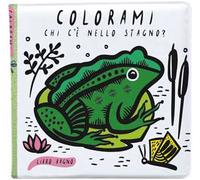 Colorami. Chi c'è nello stagno? Libro bagno