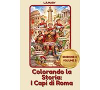 Colorando la Storia: I Capi di Roma