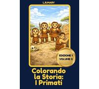 Colorando la Storia: I Primati