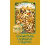 Colorando la Storia: L’Egitto