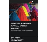 COLORANTI ALIMENTARI NATURALI E ALCUNI BIOLOGICI: ISTITUTO DI INGEGNERIA E TECNOLOGIA DI BUKHARA