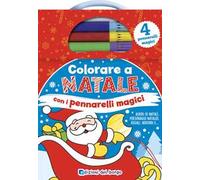 Colorare a Natale con i pennarelli magici. Ediz. a colori. Con 4 pennarelli