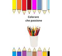 Colorare che passione: Colorare disegni