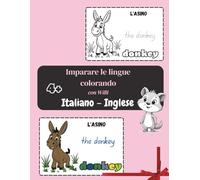 Colorare e Imparare le Parole - Italiano - Inglese: Bambini dai 4+ Anni