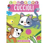 Colorare i cuccioli. Ediz. a colori