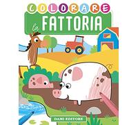 Colorare la fattoria. Ediz. illustrata