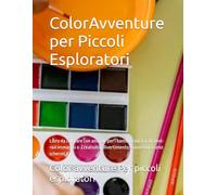 ColorAvventure per Piccoli Esploratori: Libro da colorare con animali per i bambini dai 3 ai 10 anni- +64 immagini e .Creatività, divertimento e avventura senz schermi
