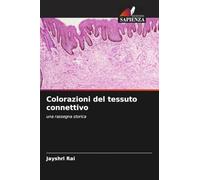 Colorazioni del tessuto connettivo: una rassegna storica
