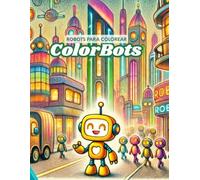 ColorBots: Un Mundo para Colorear robots