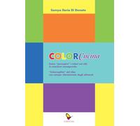 ColorCucina. Come «percepire» i colori nei cibi in maniera consapevole . «Colorsophia» del cibo con campo vibrazionale degli alimenti