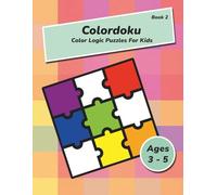 Colordoku: Color Logic Puzzles for Kids: Sudoku with colors