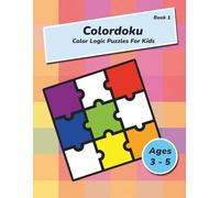 Colordoku: Color Logic Puzzles for Kids: Sudoku with colors