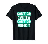 Colore Acqua Verde Acqua Chiaro Gotta Go Through It Light Teal Aqua Maglietta