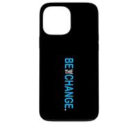 Colore blu Be The Change Grafica blu Custodia per iPhone 13 Pro Max