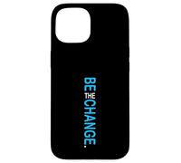 Colore blu Be The Change Grafica blu Custodia per iPhone 15