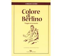 Colore di Berlino. Viaggio in Germania