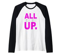 Colore Rosa all The Way Up Grafica Rosa Maglia con Maniche Raglan